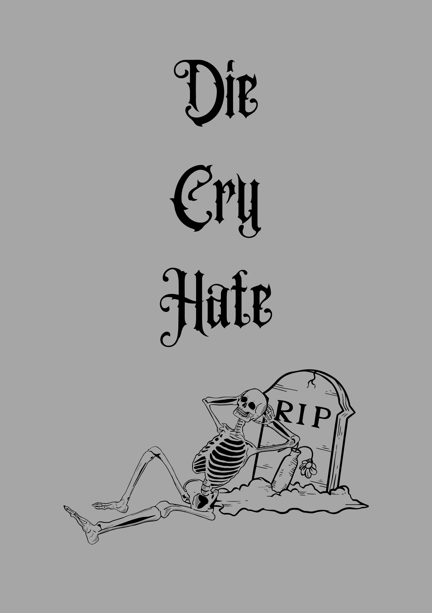 Die Cry Hate Print