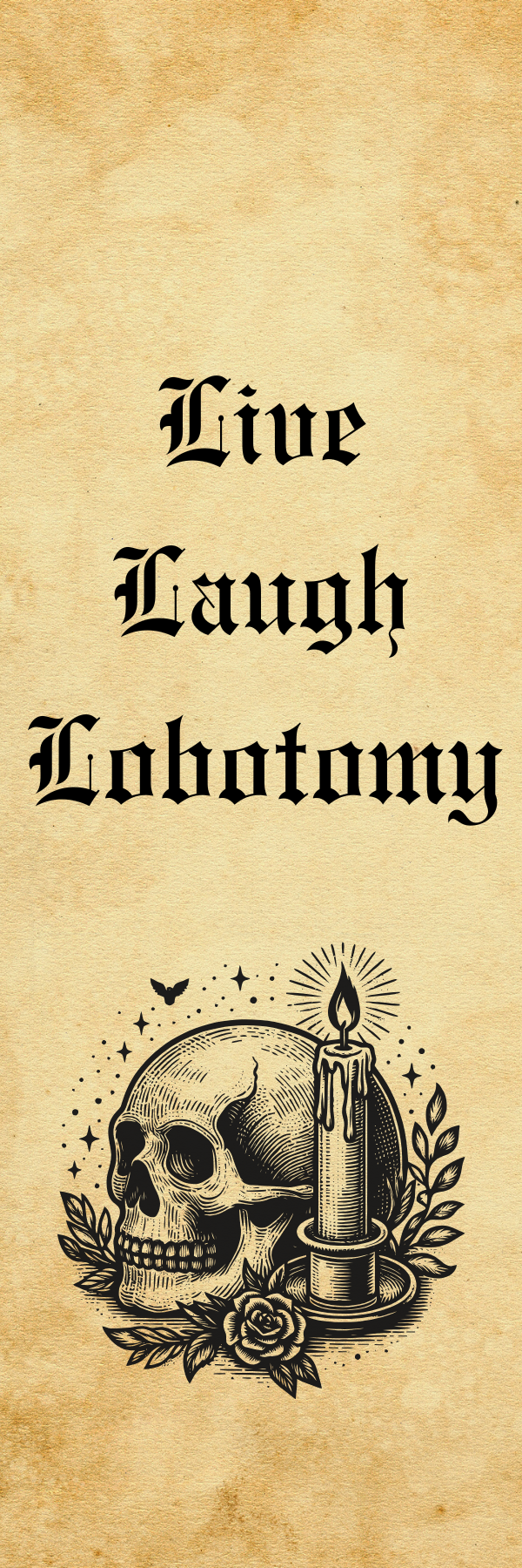 Live Laugh Lobotomy Bookmark
