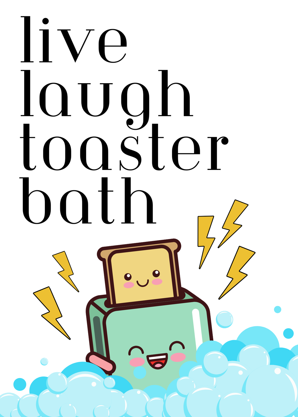 Live Laugh Toaster Bath Print