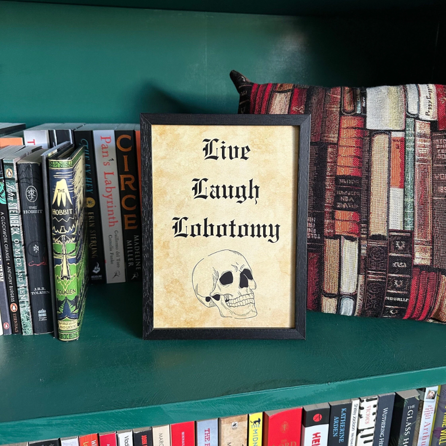 Live Laugh Lobotomy Print